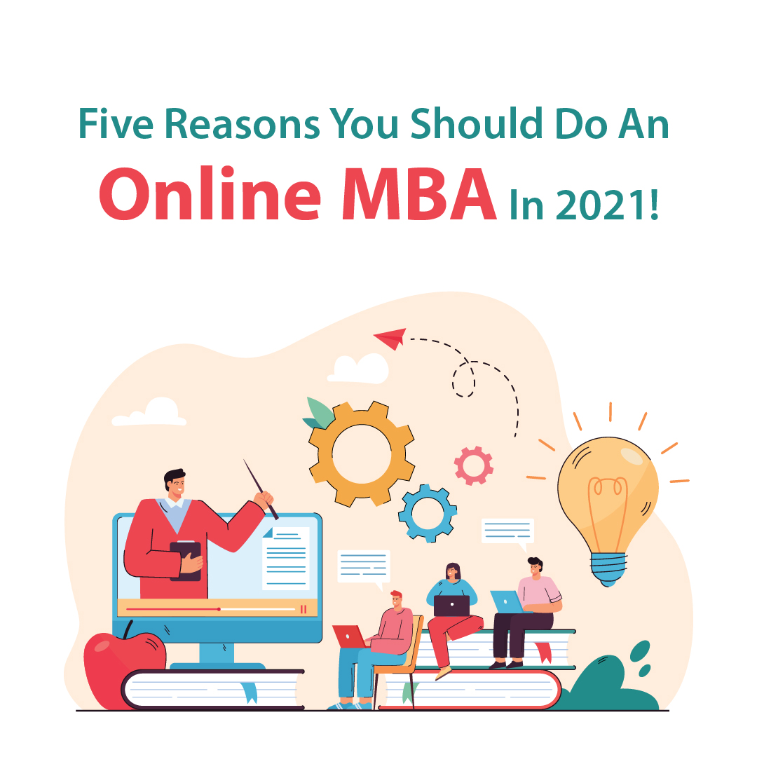 Five reasons you should do an online MBA in 2021!